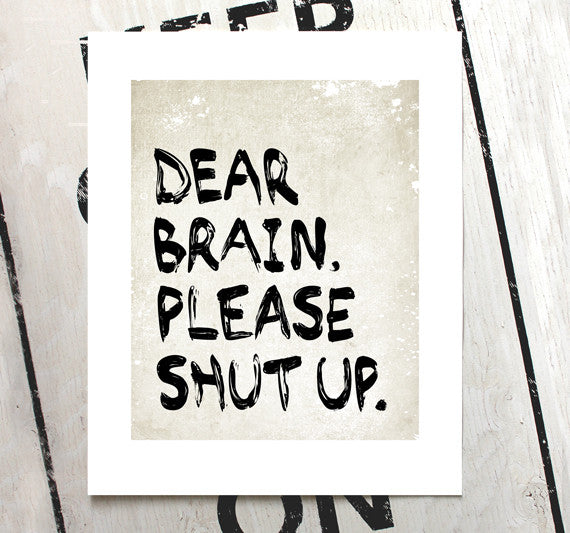 Dear Brain - Typography Print